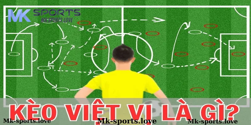 Kèo việt vị là gì?