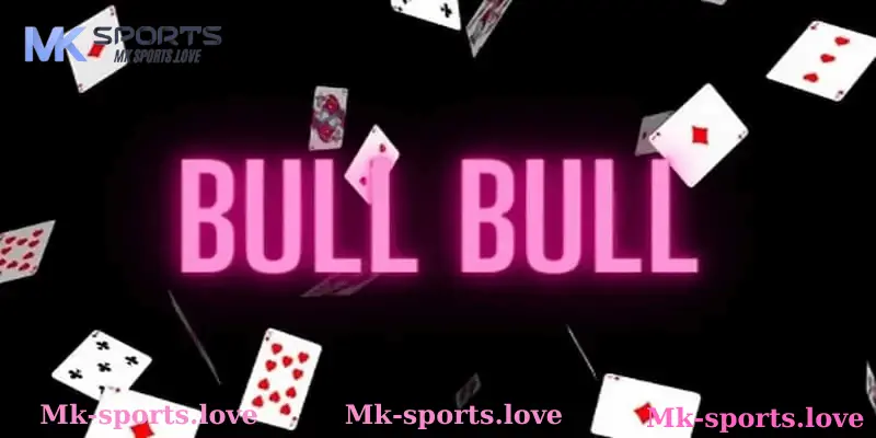 Game Bull Bull MK Sports Là Gì?