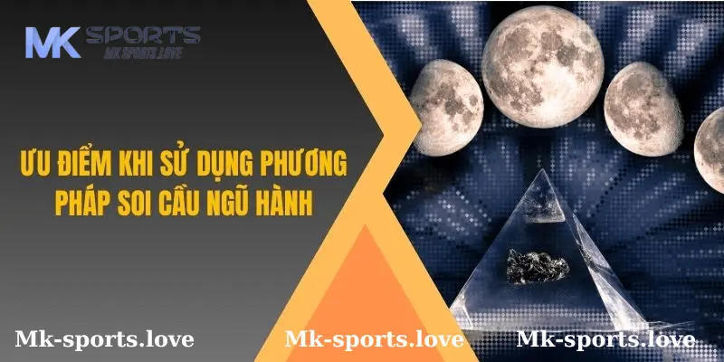 Phương Pháp Soi Cầu Ngũ Hành Âm Dương Chính Xác Nhất tại Mk sports.