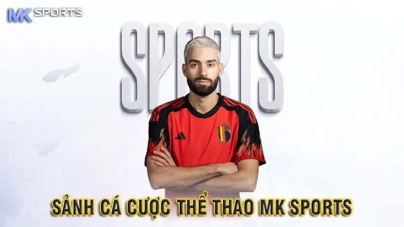 Cá Cược Thể thao Mk sports