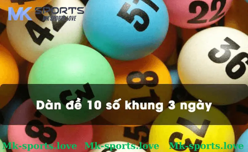 Cách Đánh Dàn Đề 10 Số Theo Khung 3 Ngày MK Sports