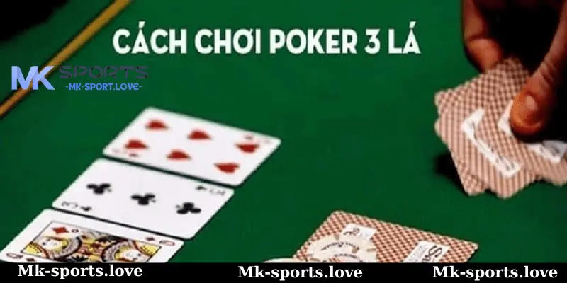 Mẹo Chơi Poker Mk Sports Chuẩn Khi Hiểu Từng Vòng Cược